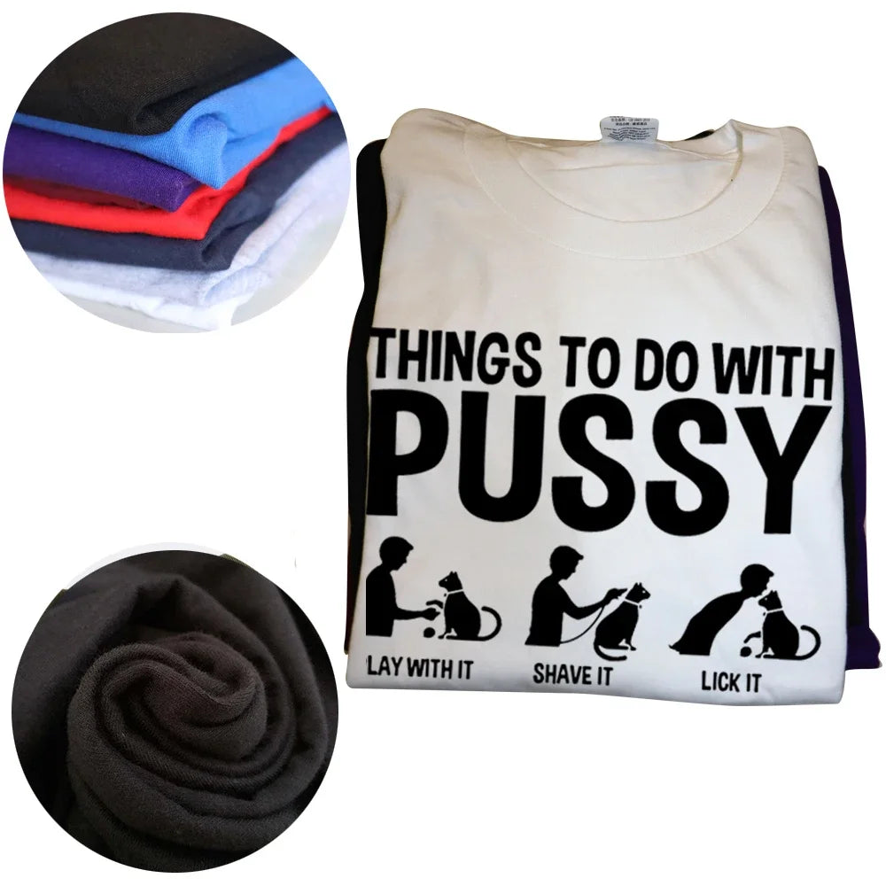 Novelty Awesome Cat Dad T Shirt Women Funny Things To Do with Pussy Tops Pet Family T Shirt Cotton Euro Size Men Unisex T Shirt
