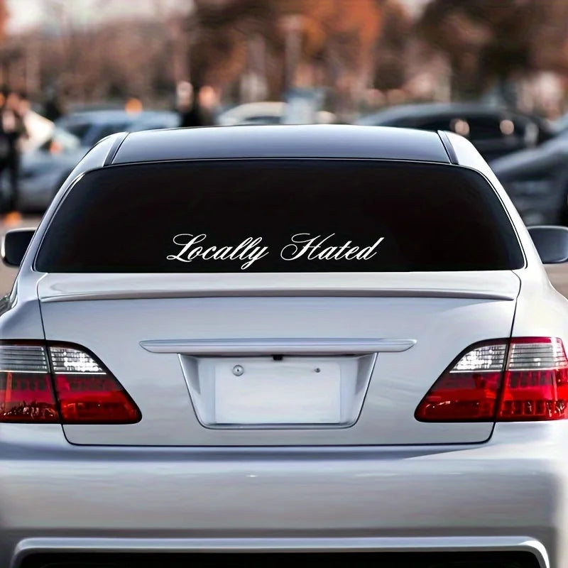 LOCALLY HATED Car Stickers Waterproof Auto Front and Rear Windshield Decoration Self-adhesive Decals Letter Vehicle Accessories