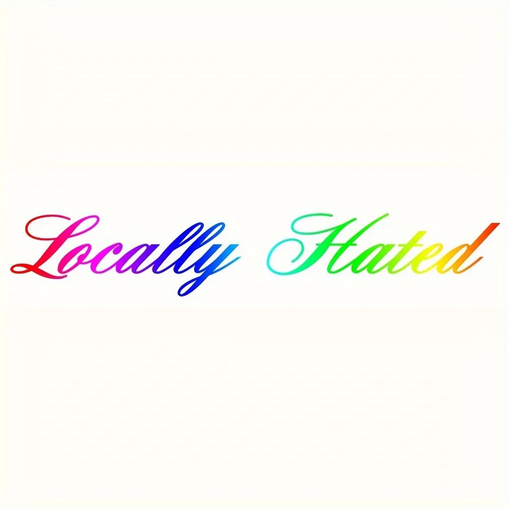 LOCALLY HATED Car Stickers Waterproof Auto Front and Rear Windshield Decoration Self-adhesive Decals Letter Vehicle Accessories
